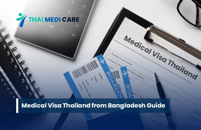 Medical Visa Thailand from Bangladesh Guide